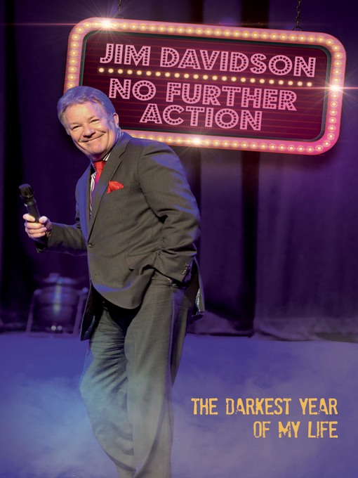 Title details for No Further Action--The True Story of the Craziest Year of My Life by Jim Davidson - Available